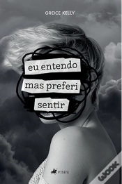 Capa do artigo Eu Entendo, Mas Preferi Sentir