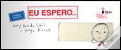Eu Espero...
