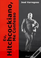 Eu, Hitchcockiano, Me Confesso