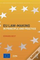 Eu Law-Making In Principle And Practice
