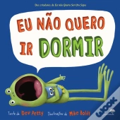 Eu Não Quero Ir Dormir