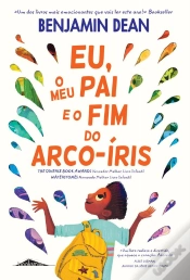 Capa do artigo Eu, O Meu Pai E O Fim Do Arco-Íris