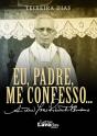 Eu, Padre, Me Confesso - Preview