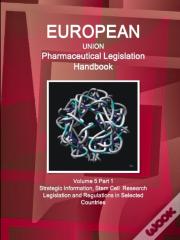 Eu Pharmaceutical Legislation Handbook Volume 5 Part 1 Stem Cell  Research Legislation And Regulations In Selected Countries