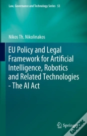 Capa do artigo Eu Policy And Legal Framework For Artificial Intelligence, Robotics And Related Technologies - The Ai Act