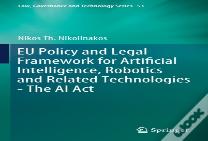 Eu Policy And Legal Framework For Artificial Intelligence, Robotics And Related Technologies - The Ai Act