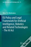 Eu Policy And Legal Framework For Artificial Intelligence, Robotics And Related Technologies - The Ai Act
