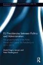 Eu Presidencies Between Politics And Administration - Preview