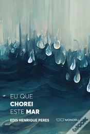Capa do artigo Eu Que Chorei Este Mar
