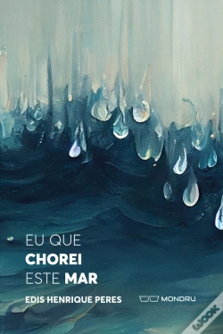 Capa do artigo Eu Que Chorei Este Mar