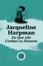 Eu Que não Conheci os Homens - Preview