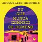 Eu Que Nunca Conheci Os Homens - Preview