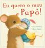 Eu Quero o Meu Papá! - Preview