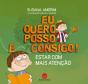 Eu Quero, Posso e Consigo! - Preview