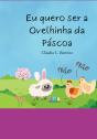 Eu Quero Ser A Ovelhinha Da Páscoa - Preview