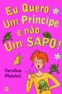 Eu Quero Um Príncipe e não Um Sapo - Preview