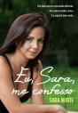 Eu, Sara, Me Confesso - Preview