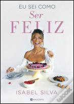 Eu Sei Como Ser Feliz