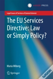 Eu Services Directive: Law Or Simply Policy?