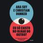 Eu Só Existo No Olhar Do Outro? - Preview