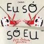Eu Só Só Eu - Preview