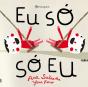 Eu Só Só Eu - Preview