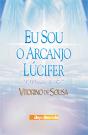 Eu Sou o Arcanjo Lúcifer - Preview