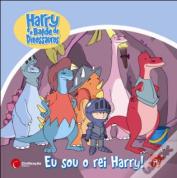 Eu sou o Rei Harry!