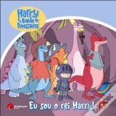 Eu sou o Rei Harry!