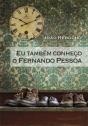 Eu Também Conheço o Fernando Pessoa - Preview