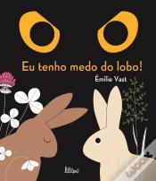 Eu Tenho Medo do Lobo!