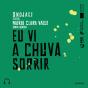 Eu Vi A Chuva Sorrir - Preview