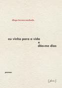 Eu Vinha para a Vida e Dão-me Dias