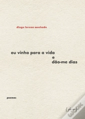 Eu Vinha para a Vida e Dão-me Dias