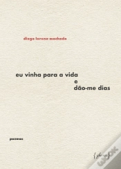 Capa do artigo Eu Vinha para a Vida e Dão-me Dias