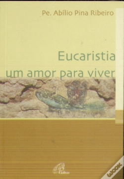 Capa do artigo Eucaristia - Um Amor para Viver