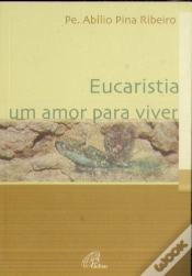 Capa do artigo Eucaristia - Um Amor para Viver