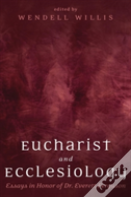 Eucharist And Ecclesiology