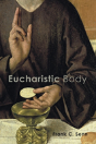 Eucharistic Body - Preview