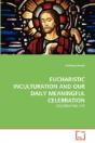 Eucharistic Inculturation And Our Daily Meaningful Celebration - Preview