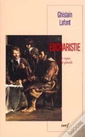 Eucharistie - Le Repas Et La Parole