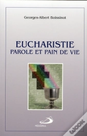 Eucharistie ; Parole Et Pain De Vie