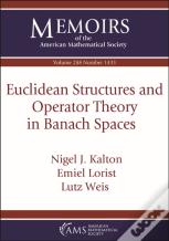 Euclidean Structures And Operator Theory In Banach Spaces