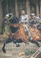 Eugène Burnand ; La Passion De Peindre