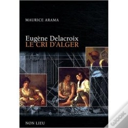 Capa do artigo Eugène Delacroix ; Le Cri D'Alger