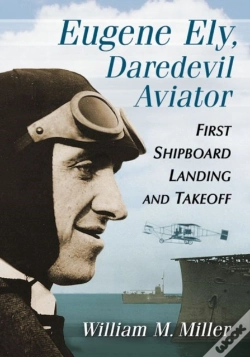 Capa do artigo Eugene Ely, Daredevil Aviator
