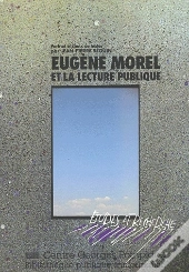 Eugène Morel Et La Lecture Publique