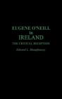 Eugene O'Neill In Ireland - Preview