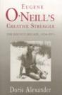 Eugene O'Neill'S Creative Struggle - Preview