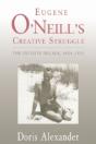 Eugene O'Neill'S Creative Struggle - Preview
